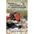 Tales of a Scottish Freewheeler: Historical Fiction Featuring the Scottish and Gaelic Dialog
