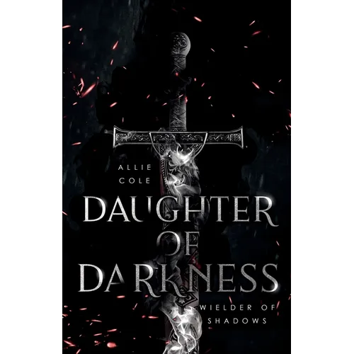 Daughter of Darkness: Wielder of Shadows