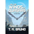 On the Winds of Quasars