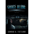 Grace Alone: Rebirth of the Human Race: Book Four