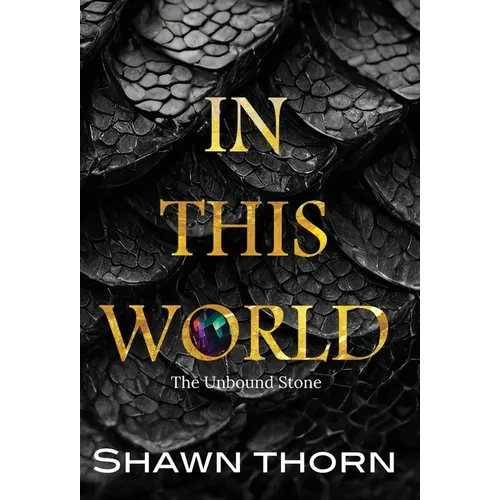 In This World: The Unbound Stone