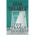 Five Strange Doors: A Gallery of Oddities Collection