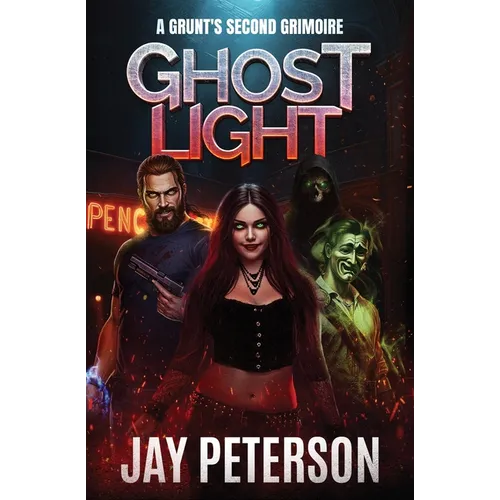 Ghost Light: A Grunt's Second Grimoire