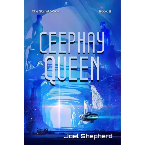 Ceephay Queen: (The Spiral Wars Book 8)