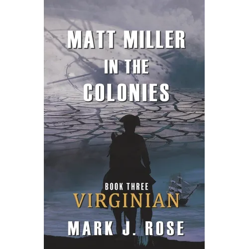 Matt Miller in the Colonies: Book Three: Virginian
