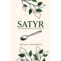 Satyr: A Cozy Romantic Fantasy