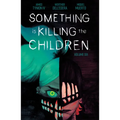 Something Is Killing the Children Vol. 6