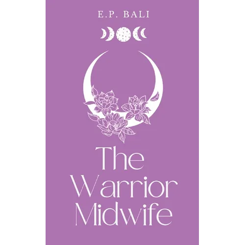 The Warrior Midwife (Pastel Edition)