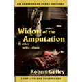 Widow of the Amputation & Other Weird Crimes