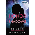 Honor and Shadows: A Starlight's Shadow Prequel Short Story
