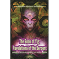 The Book of Yig: Revelations of the Serpent: A Cthulhu Mythos Anthology