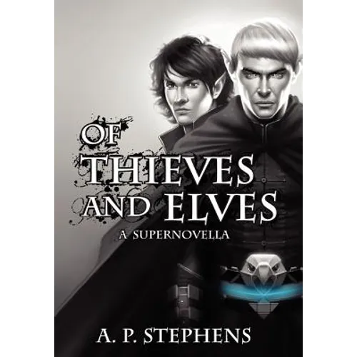 Of Thieves and Elves: A Supernovella