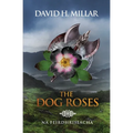 The Dog Roses: Na Feirdhriseacha