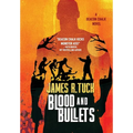 Blood & Bullets