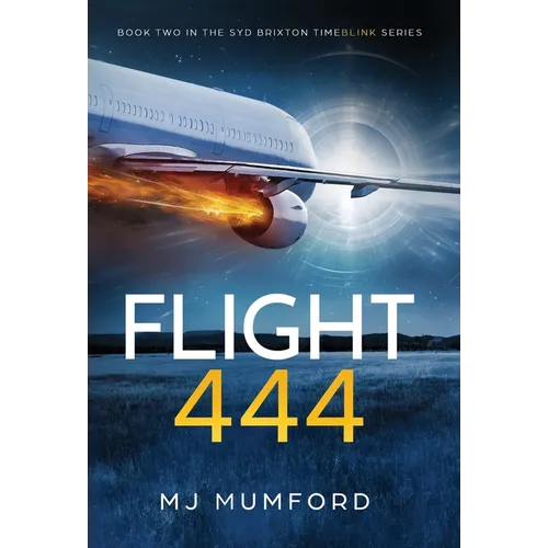 Flight 444: A Time-Travel Thriller