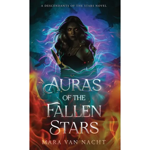 Auras of the Fallen Stars: A Descendants of the Stars Novel