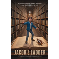 Jacob's Ladder: A Journey through Books, Manners, and the Mysteries of Life
