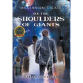 Millennium's Gate: On the Shoulders of Giants