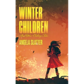 Winter Children and Other Chilling Tales