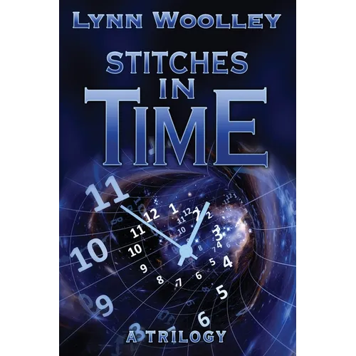 Stitches in Time: A Trilogy
