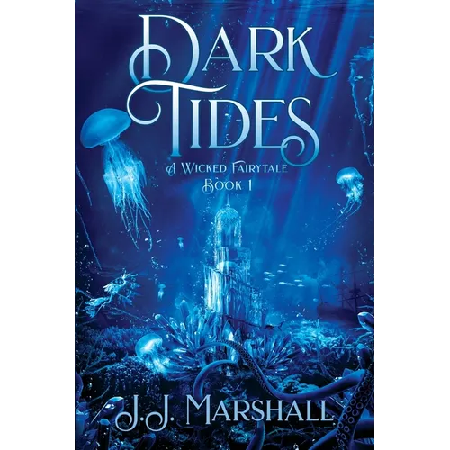 Dark Tides: A Wicked Fairytale book 1