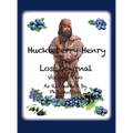 Huckleberry Henry - The Lost Journal: Volume 2 - As Recounted by Phil Hudson