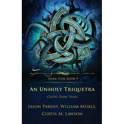 An Unholy Triquetra: Celtic Fairy Tales
