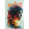 The Unadjusteds: A Young Adult Coming of Age Sci-fi Dystopian Romance