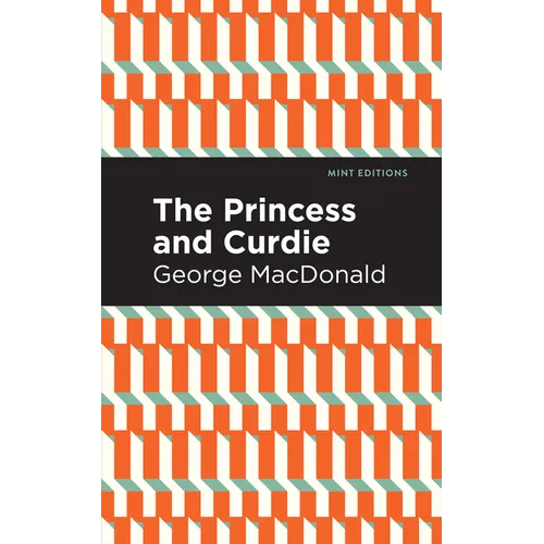 The Princess and Curdie: A Pastrol Novel
