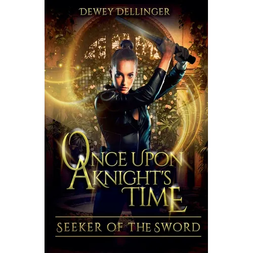 Once Upon a Knight's Time: Seeker of the Sword