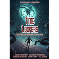 Time Loopers: Five Tales from a Time War