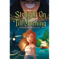 Straight on Till Morning: A Twisted Tale Graphic Novel