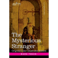 The Mysterious Stranger: A Romance