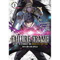 Failure Frame: I Became the Strongest and Annihilated Everything with Low-Level Spells (Manga) Vol. 8