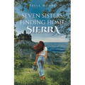Seven Sisters, Finding home, Sierra