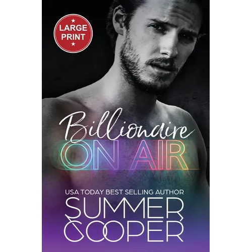 Billionaire On Air: A Matchmaking Billionaire Contemporary Romance (Large Print)