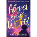 Almost the End of the World
