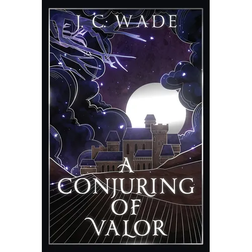A Conjuring of Valor: Book Two