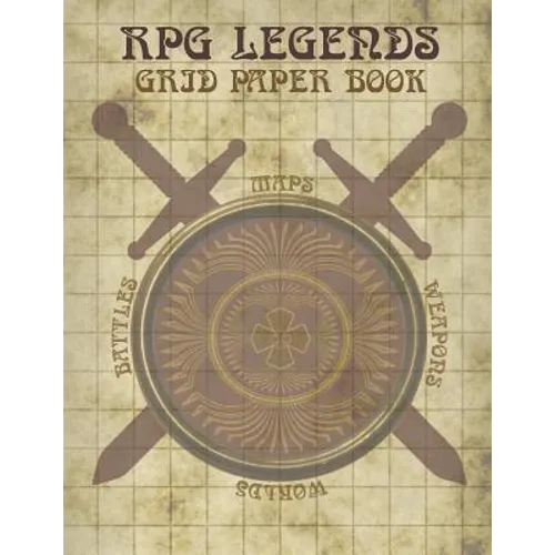 RPG Legends Grid Paper Book: Large Role Playing Graph Paper Book, Ideal for Creating Fantasy Maps, Worlds and Much More