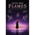 Into the Flames: Books One and Two in The Summoned Series