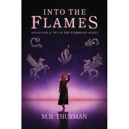 Into the Flames: Books One and Two in The Summoned Series