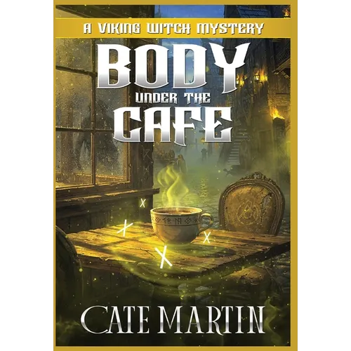Body Under the Café: A Viking Witch Mystery