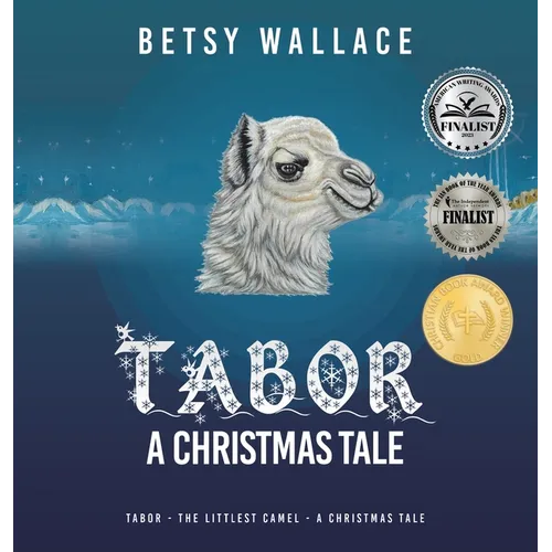 Tabor - A Christmas Tale: Tabor - The Littlest Camel - A Christmas Tale