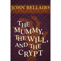 The Mummy, the Will, and the Crypt