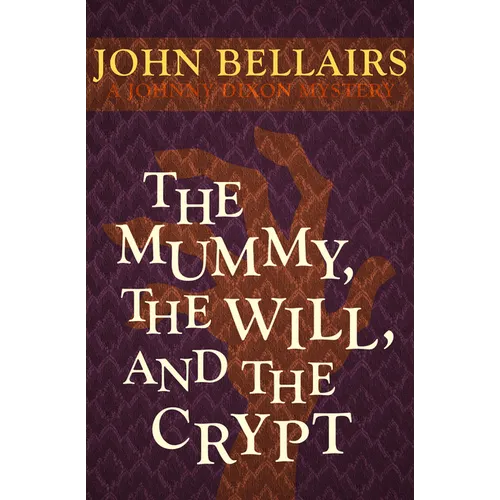 The Mummy, the Will, and the Crypt