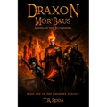 Draxon Mor'baus: Ashes of the Bloodfire