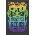 We Unleash the Merciless Storm