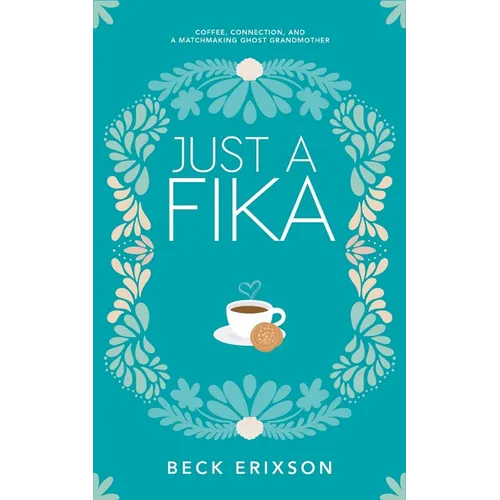 Just a Fika: Coffee, Connection, and a Matchmaking Ghost Grandmother
