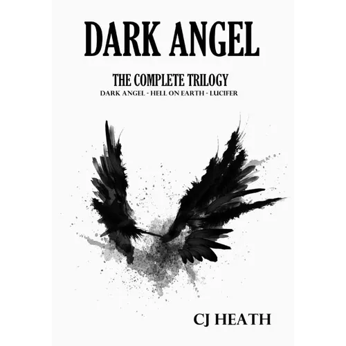 Dark Angel: The Complete Trilogy