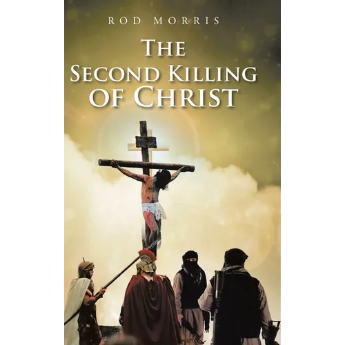 The Second Killing of Christ